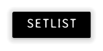 SETLIST